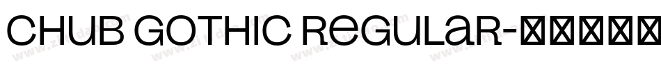 Chub Gothic Regular字体转换
